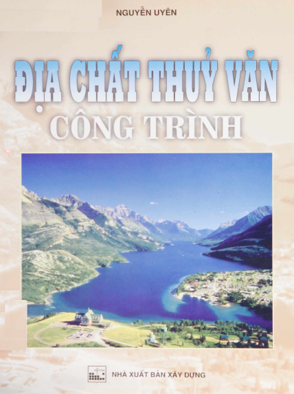 Địa Chất Thủy Văn Công Trình (NXB Xây Dựng 2014) - Nguyễn Uyên, 203 Trang