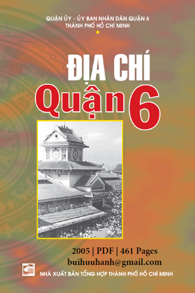 Địa Chí Quận 6 (NXB Tổng Hợp 2005) - Hồ Hữu Nhựt, 461 Trang