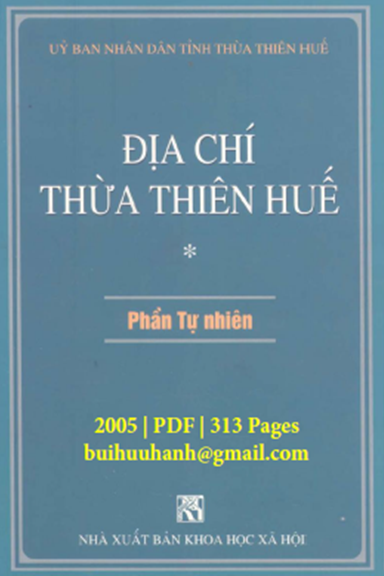 Địa Chí Thừa Thiên Huế 1-Phần Tự Nhiên (NXB Khoa Học Xã Hội 2005) - Nguyễn Thanh, 313 Trang