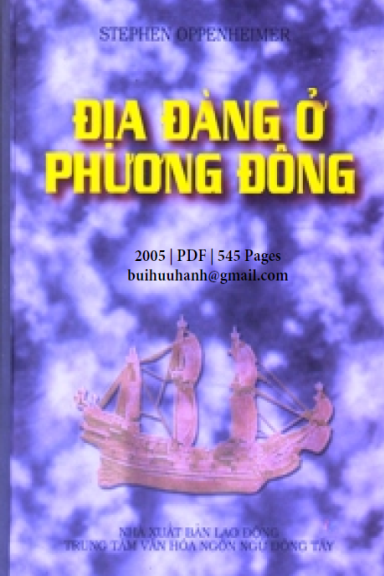 Địa Đàng Ở Phương Đông (NXB Lao Động 2005) - Stephen Oppenheimer, 545 Trang