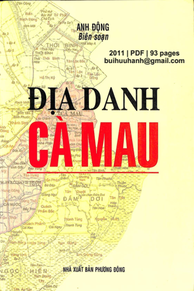 Địa Danh Cà Mau (NXB Phương Đông 2011) - Anh Động, 93 Trang