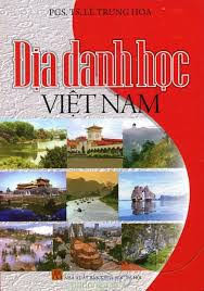 Địa Danh Học Việt Nam (NXB Khoa Học Xã Hội 2006) - Lê Trung Hoa, 308 Trang
