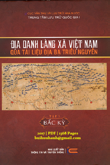 Địa Danh Làng Xã Việt Nam Qua Tài Liệu Địa Bạ Triều Nguyễn Tập 1-Bắc Kỳ - Bùi Lê Nhật, 1368 Trang