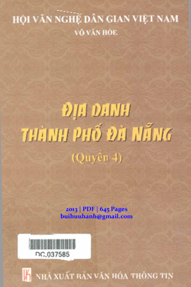 Địa Danh Thành Phố Đà Nẵng Quyển 4 (NXB Văn Hóa Thông Tin 2013) - Võ Văn Hòe, 645 Trang