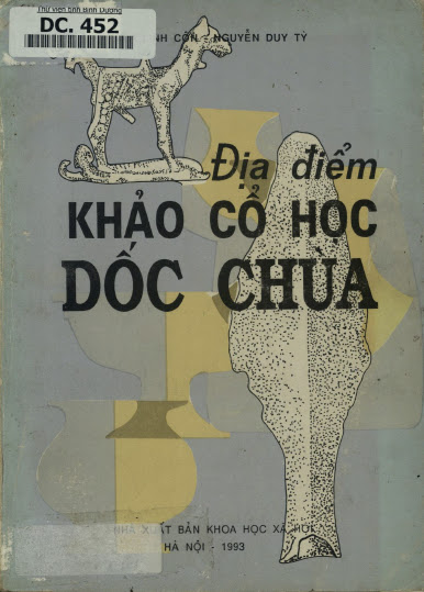 Địa Điểm Khảo Cổ Học Dốc Chùa (NXB Khoa Học Xã Hội 1993) - Đào Linh Côn, 279 Trang