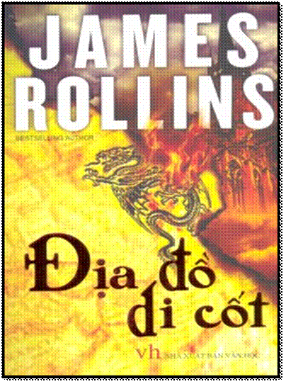 Địa Đồ Di Cốt (NXB Văn Học 2012) - James Rollins, 536 Trang