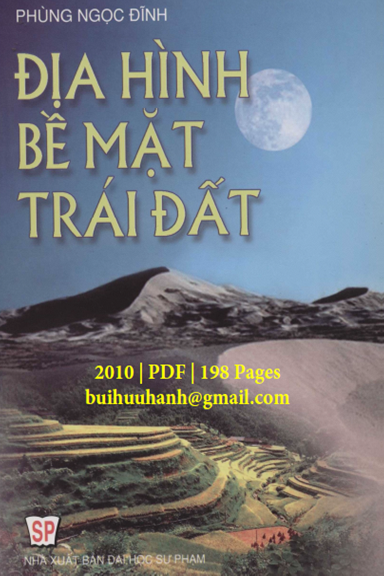 Địa Hình Bề Mặt Trái Đất (NXB Đại Học Sư Phạm 2010) - Phùng Ngọc Đĩnh, 198 Trang
