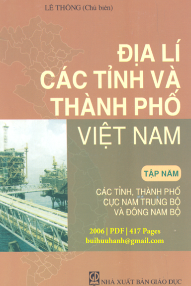 Địa Lí Các Tỉnh Và Thành Phố Việt Nam Tập 5 (NXB Giáo Dục 2006) - Lê Thông, 417 Trang