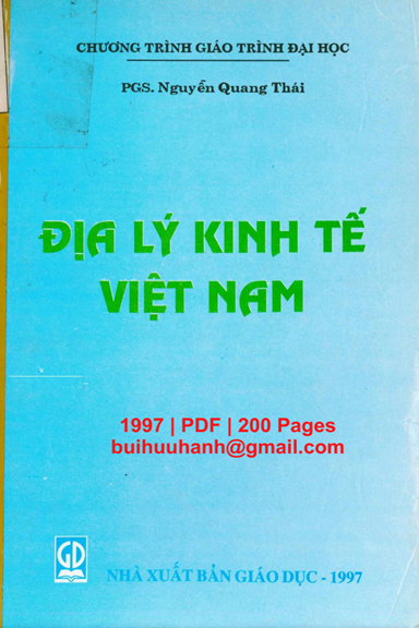 Địa Lý Kinh Tế Việt Nam (NXB Giáo Dục 1997) - Nguyễn Quang Thái, 200 Trang