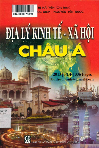 Địa Lý Kinh Tế-Xã Hội Châu Á (NXB Giáo Dục 2013) - Bùi Thị Hải Yến, 336 Trang