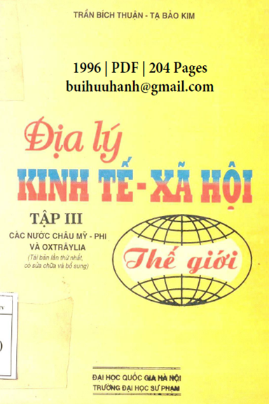 Địa Lý Kinh Tế Xã Hội Thế Giới Tập 3 (NXB Đại Học Quốc Gia 1996) - Trần Bích Thuận, 204 Trang