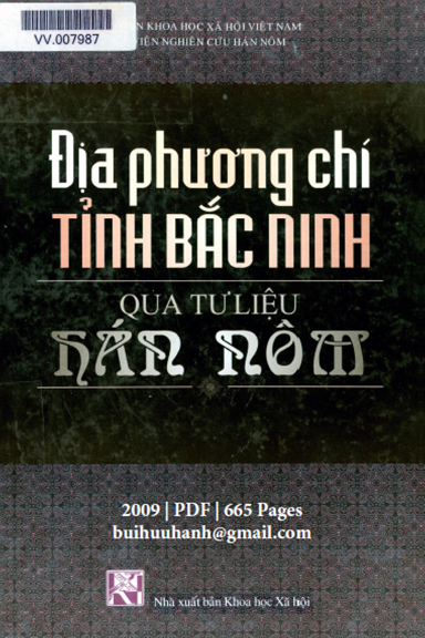 Địa Phương Chí Tỉnh Bắc Ninh Qua Tư Liệu Hán Nôm (NXB Khoa Học Xã Hội 2009) - Đinh Khắc Thuân