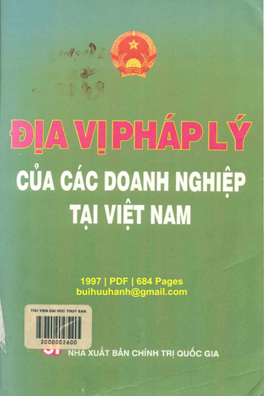 Địa Vị Pháp Lý Của Các Doanh Nghiệp Tại Việt Nam (NXB Chính Trị 1997) - Nhiều Tác Giả, 684 Trang