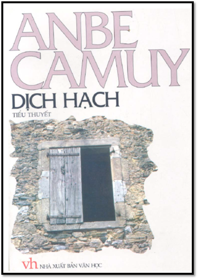 Dịch Hạch (NXB Văn Học 2002) - Anbe Camuy, 427 Trang