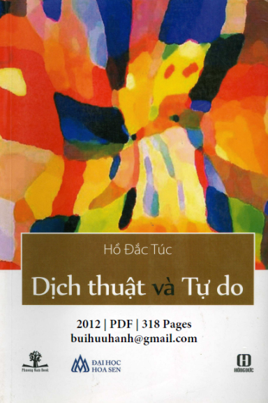Dịch Thuật Và Tự Do (NXB Hồng Đức 2012) - Hồ Đắc Túc, 318 Trang