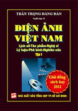 Điện Ảnh Việt Nam Tập 1 (NXB Tổng Hợp 2011) - Trần Trọng Đăng Đàn, 1038 Trang