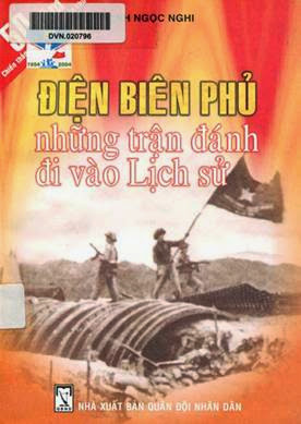 Điện Biên Phủ Những Trận Đánh Đi Vào Lịch Sử (NXB Quân Đội 2004) - Trịnh Ngọc Nghi, 130 Trang