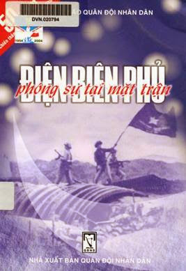 Điện Biên Phủ Phóng Sự Tại Mặt Trận (NXB Quân Đội 2004) - Nguyễn Quang Thống, 169 Trang