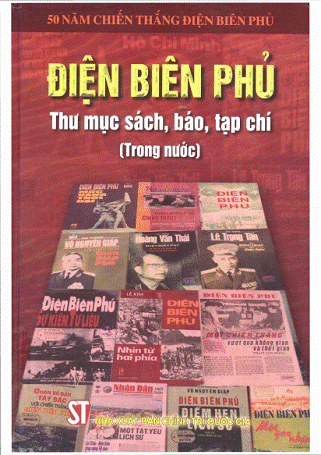 Điện Biên Phủ Thư Mục Sách, Báo, Tạp Chí Trong Nước (NXB Chính Trị 2004) - Đỗ Gia Nam, 818 Trang
