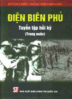 Điện Biên Phủ Tuyển Tập Hồi Ký Trong Nước (NXB Chính Trị 2004) - Pgs. Ts. Đinh Xuân Dũng, 1053 Trang