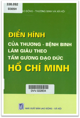 Điển Hình Của Thương-Bệnh Binh Làm Giàu Theo Tấm Gương Đạo Đức Hồ Chí Minh