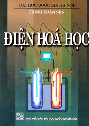 Điện Hóa Học (NXB Đại Học Quốc Gia 2004) - Trịnh Xuân Sén, 352 Trang