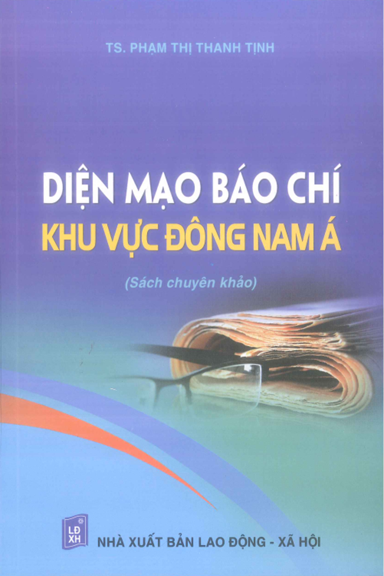 Diện Mạo Báo Chí Khu Vực Đông Nam Á (NXB Lao Động Xã Hội 2017) - Phạm Thị Thanh Tịnh, 275 Trang