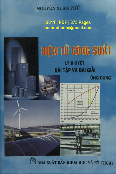 Điện Tử Công Suất (NXB Khoa Học Kỹ Thuật 2011) - Nguyễn Xuân Phú, 375 Trang