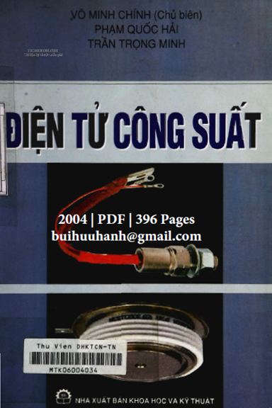 Điện Tử Công Suất (NXB Khoa Học Kỹ Thuật 2004) - Võ Minh Chính, 396 Trang
