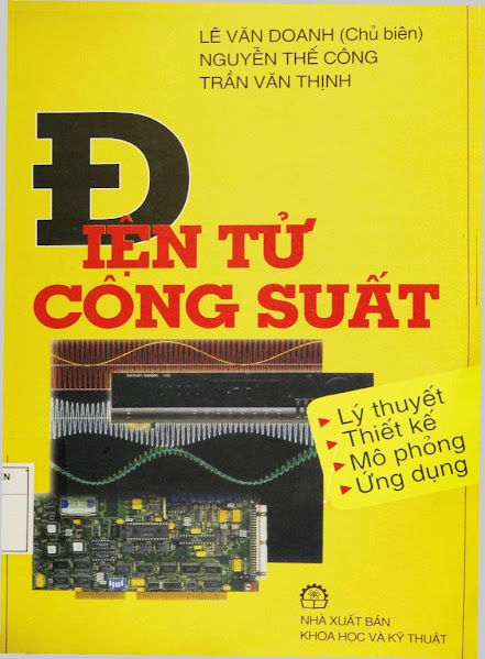 Điện Tử Công Suất Tập 2 - Lý Thuyết-Thiết Kế-Mô Phỏng-Ứng Dụng - Lê Văn Doanh, 500 Trang