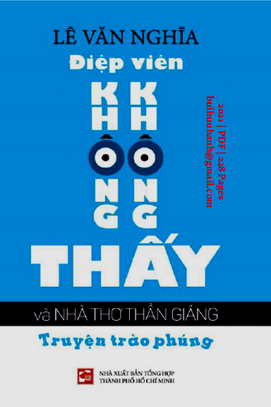 Điệp Viên Không Không Thấy Và Nhà Thơ Thần Giáng (NXB Tổng Hợp 2021) - Lê Văn Nghĩa, 228 Trang