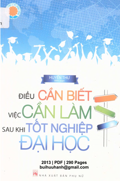 Điều Cần Biết, Việc Cần Làm Sau Khi Tốt Nghiệp Đại Học (NXB Phụ Nữ 2013) - Huyền Thư, 290 Trang