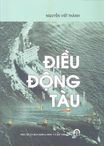 Điều Động Tàu (NXB Khoa Học Kỹ Thuật 2007) - Nguyễn Viết Thành, 228 Trang