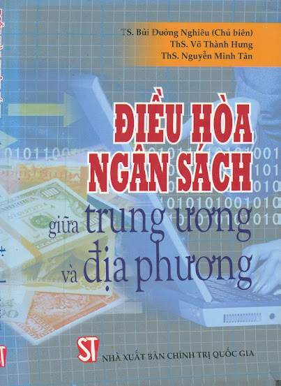 Điều Hòa Ngân Sách Giữa Trung Ương Và Địa Phương (NXB Chính Trị 2006) - Bùi Đường Nghiêu, 247 Trang