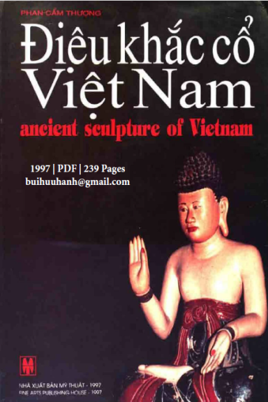 Điêu Khắc Cổ Việt Nam (NXB Mỹ Thuật 1997) - Phan Cẩm Thượng, 239 Trang