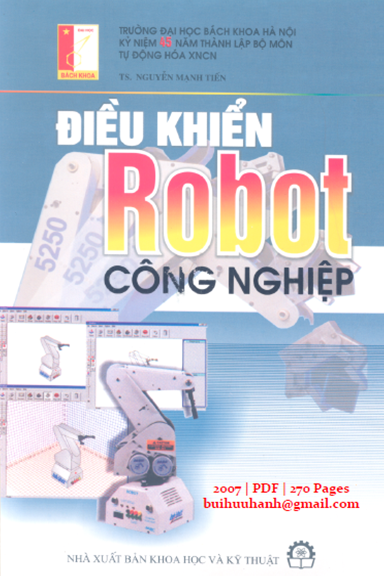 Điều Khiển Robot Công Nghiệp (NXB Khoa Học Kỹ Thuật 2007) - Nguyễn Mạnh Tiến, 270 Trang