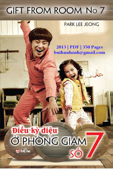 Điều Kỳ Diệu Ở Phòng Giam Số 7 (NXB Lao Động 2013) - Park Lee Jeong, 349 Trang
