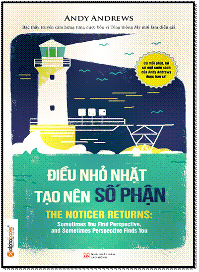 Điều Nhỏ Nhặt Tạo Nên Số Phận (NXB Lao Động 2015) - Andy Andrews, 216 Trang