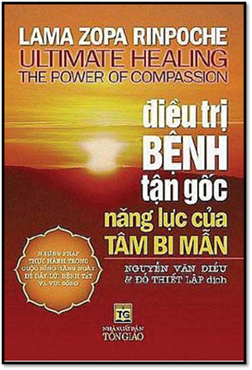 Điều Trị Bệnh Tận Gốc, Năng Lực Của Tâm Bi Mẫn (NXB Tôn Giáo 2010) - Lama Zopa Rinpoche, 492 Trang