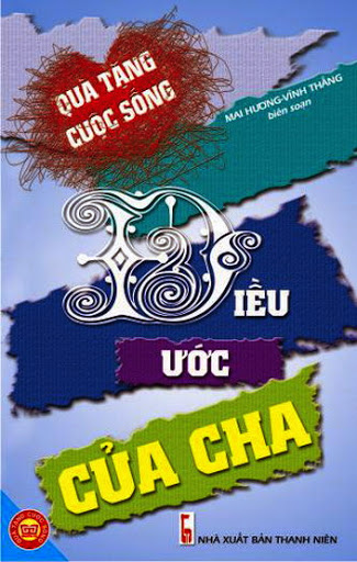 Điều Ước Của Cha (NXB Thanh Niên 2011) - Mai Hương, 114 Trang