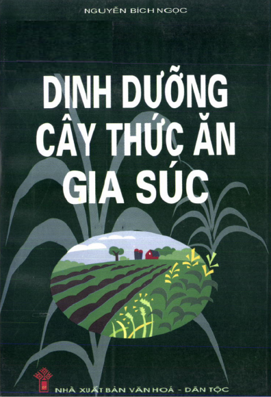 Dinh Dưỡng Cây Thức Ăn Gia Súc (NXB Văn Hóa Dân Tộc 2000) - Nguyễn Bích Ngọc, 177 Trang