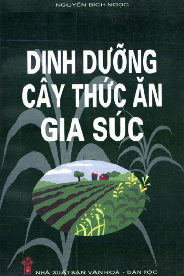 Dinh Dưỡng Cây Thức Ăn Gia Súc (NXB Văn Hóa Dân Tộc 2000) - Nguyễn Bích Ngọc, 177 Trang