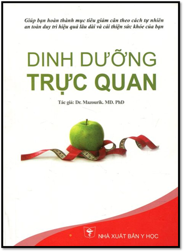 Dinh Dưỡng Trực Quan (NXB Y Học 2012) - Dr. Mazourik, 235 Trang