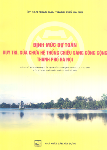 Định Mức Dự Toán Duy Trì, Sửa Chữa Hệ Thống Chiếu Sáng Công Cộng Thành Phố Hà Nội - Nhiều Tác Giả