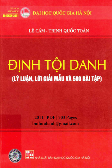 Định Tội Danh Lý Luận, Lời Giải Mẫu Và 500 Bài Tập (NXB Đại Học Quốc Gia 2011) - Lê Cảm, 703 Trang