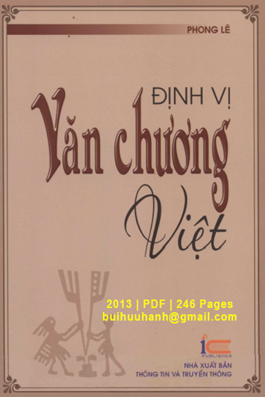 Định Vị Văn Chương Việt (NXB Thông Tin Truyền Thông 2013) - Phong Lê, 246 Trang