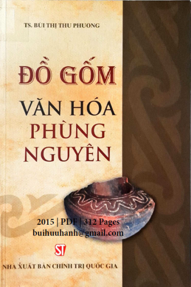 Đồ Gốm Văn Hóa Phùng Nguyên (NXB Chính Trị 2015) - Bùi Thị Thu Phương, 312 Trang