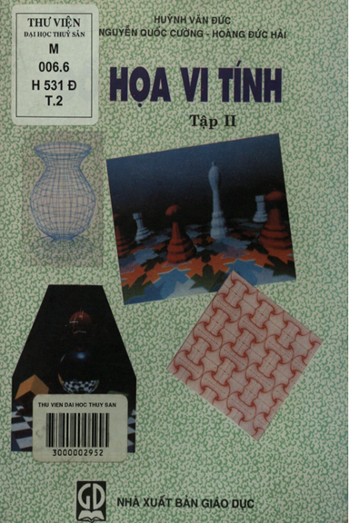 Đồ Họa Vi Tính Tập 2 (NXB Giáo Dục 1999) - Nguyễn Quốc Cường, 293 Trang