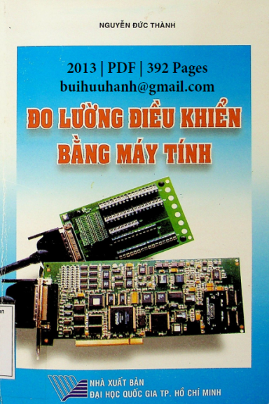 Đo Lường Điều Khiển Bằng Máy Tính (NXB Đại Học Quốc Gia 2013) - Nguyễn Đức Thành, 392 Trang