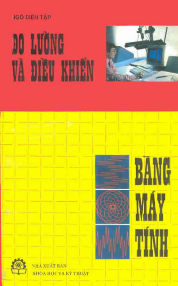 Đo Lường Và Điều Khiển Bằng Máy Tính (NXB Khoa Học Kỹ Thuật 1997) - Ngô Diên Tập, 280 Trang